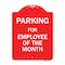 Signmission Parking For Employee Of The Month Heavy-Gauge Aluminum Architectural Sign, 24" x 18", RW-1824-9801 A-DES-RW-1824-9801 - alternate 1